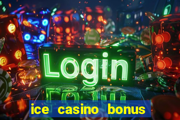 ice casino bonus 25 euro